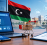 التجارة الإلكترونية في ليبيا.. تسجيل رسمي وضوابط على المتاجر والمنتجات